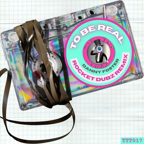 To Be Real (Rocket Dubz Remix)