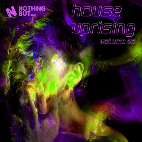 Nothing But... House Uprising, Vol. 05