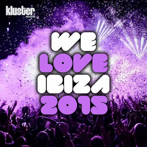 We Love Ibiza 2015