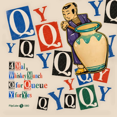 Q for Queue, Y for Yes