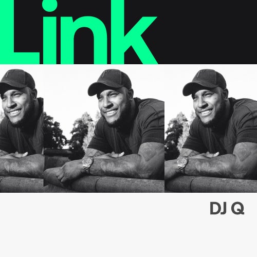 LINK Artist | DJ Q - Est. 2003