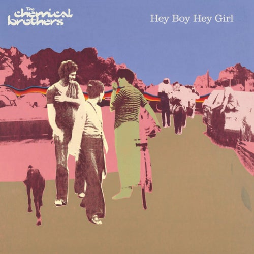 Hey Boy Hey Girl (Extended Version) by The Chemical Brothers on 