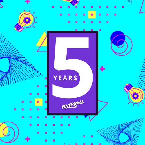 5 Years of Feverball