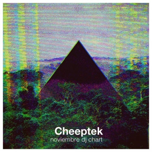 Cheeptek - Noviembre  DJ  Chart