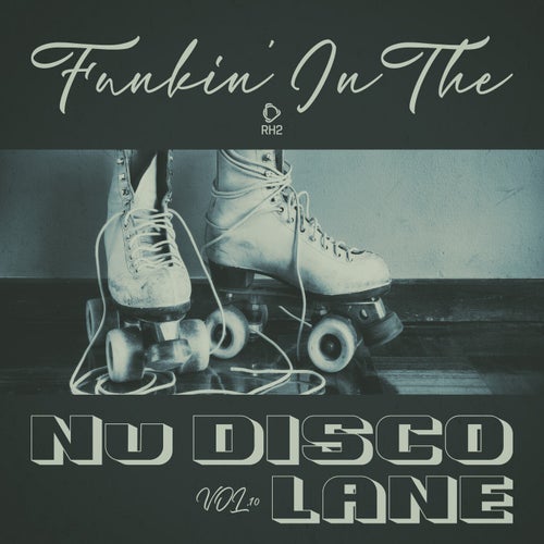 Funkin' In The Nu Disco Lane, Vol.10