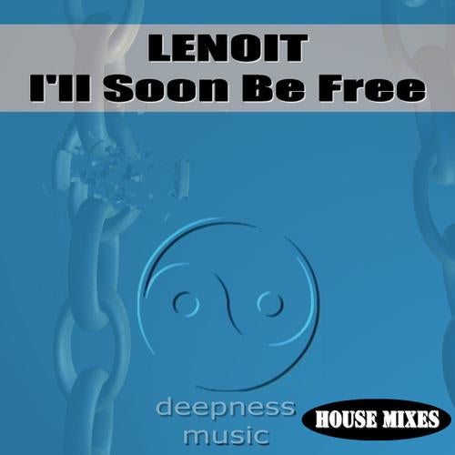 I'll Soon Be Free (House Mixes)