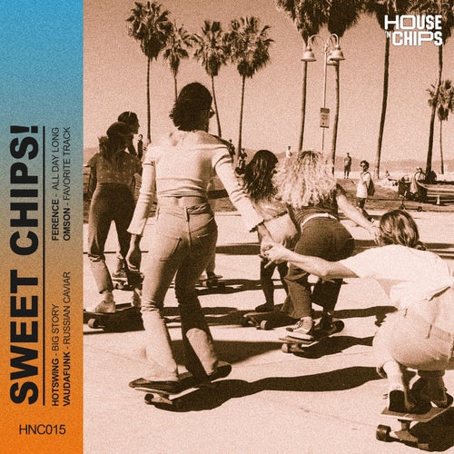 Sweet Chips!