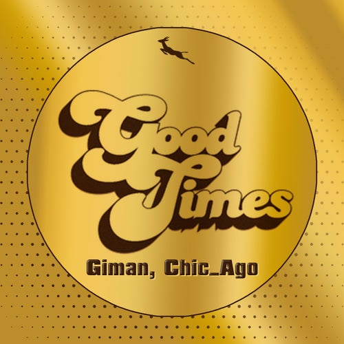 Giman & Chic Ago - Good Times (Original Mix).mp3