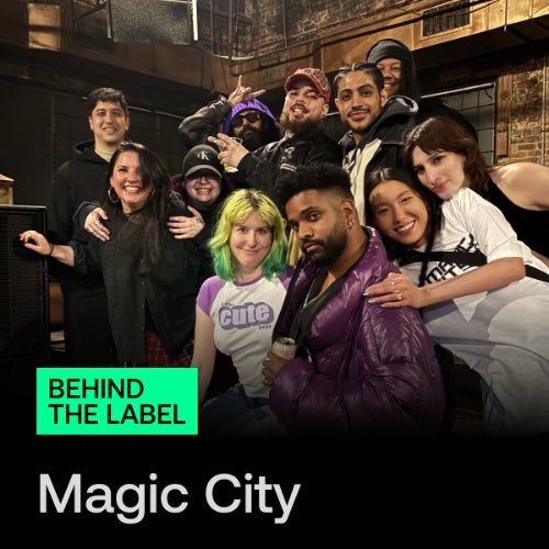 Behind the Label: Magic City