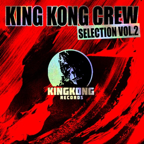 King Kong Crew Selection Vol. 2