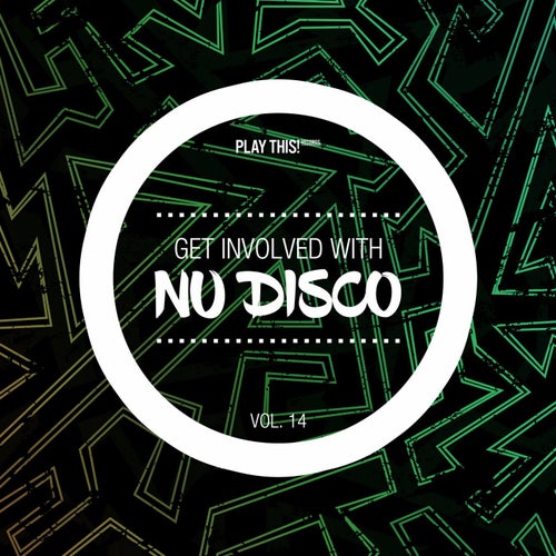Get Involved With Nu Disco Vol. 14