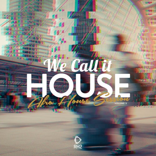 We Call It House Vol. 3
