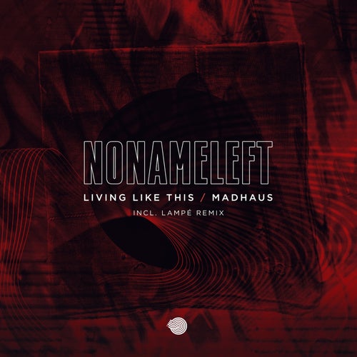 MP3:  Nonameleft - Living Like This / Madhouse (2024) Онлайн