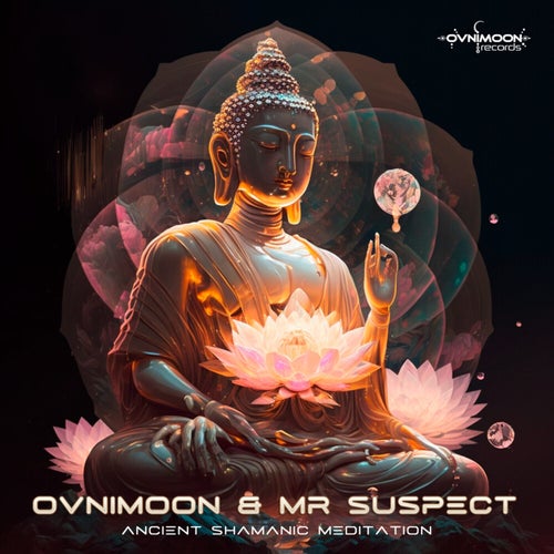  Ovnimoon & Mr. Suspect - Ancient Shamanic Meditation (2023) 