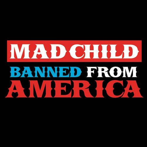 Madchild Banned from America - EP