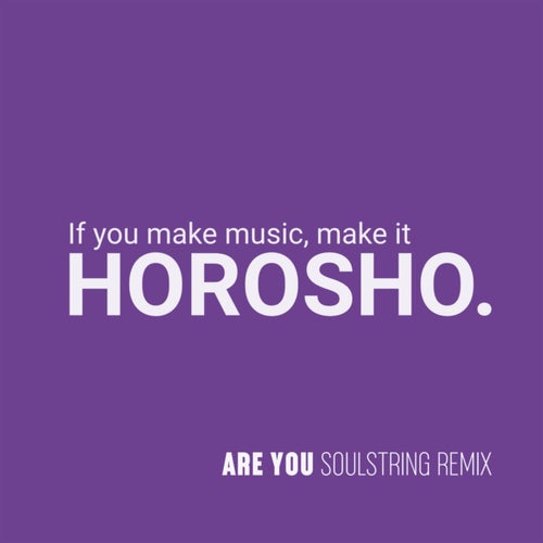 Are You (Soulstring Remix)