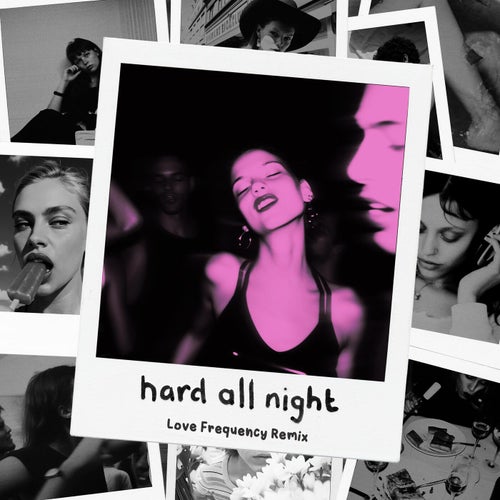 hard all night (Love Frequency Remix)