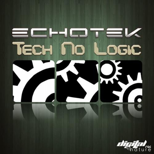 Echotek - Tech No Logic EP