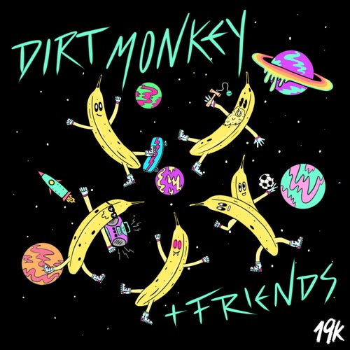 Dirt Monkey - Dirt Monkey & Friends EP [19K036]