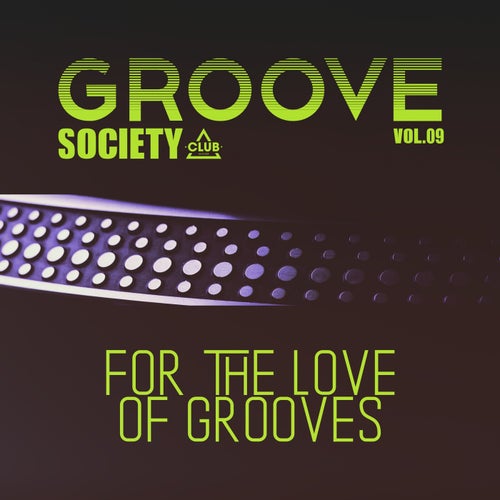Groove Society - For the Love of Grooves., Vol.09 (2026) - Club Session (House,Afro House,Funky House,Deep House) Album Cover