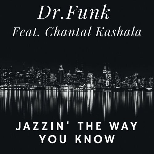 Jazzin' the Way You Know