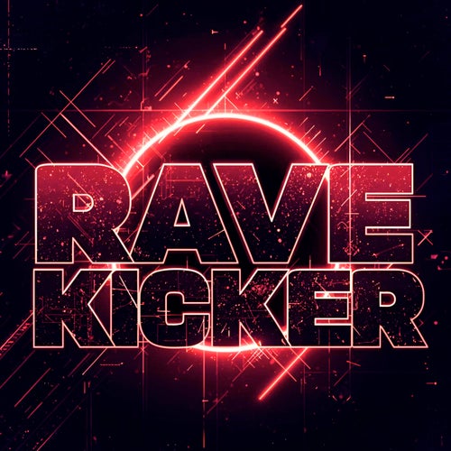 Rave Kicker