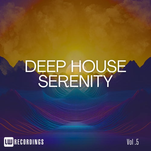 Deep House Serenity, Vol. 05 LWDEEPHS05