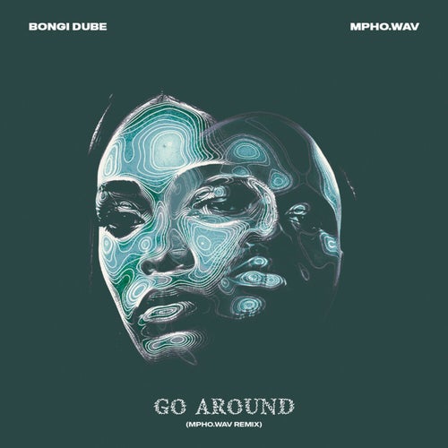Go Around (Mpho.Wav Remix)