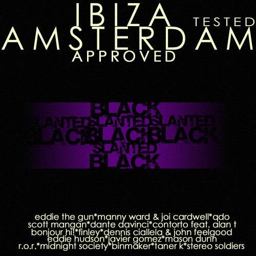 Ibiza Tested, Amsterdam Approved