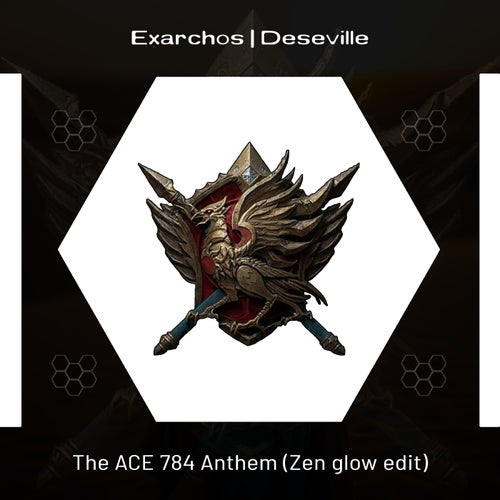 The ACE 784 anthem - Zen glow edit