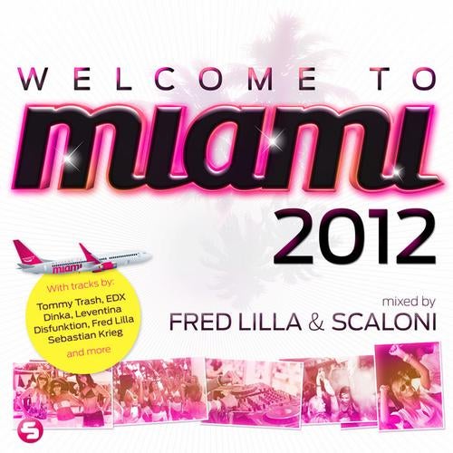 Welcome to Miami 2012 - Mixed by Fred Lilla & Scaloni