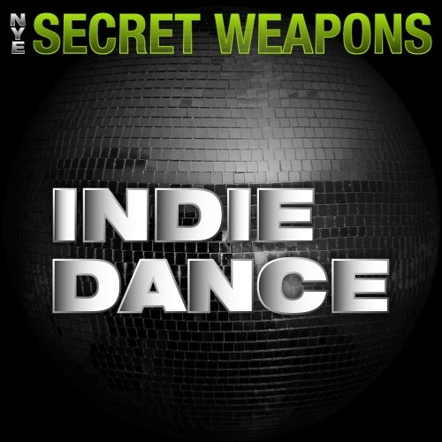 NYE Secret Weapons 2012:Indie Dance