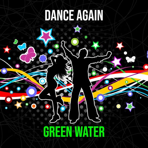 Green Water - Dance Again (2024)