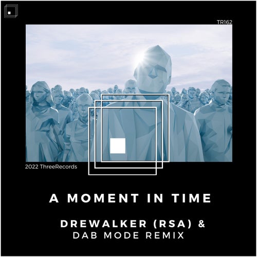 Drewalker RSA - A Moment in Time Dab Mode Remix.mp3