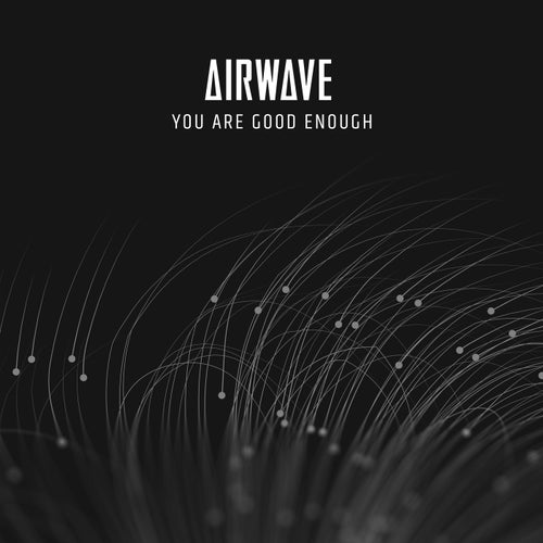 Airwave - You Are Good Enough (2024)