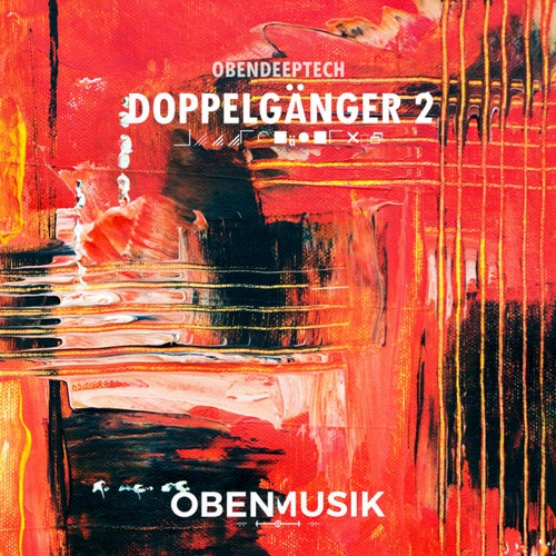 OBENDEEPTECH Doppelgänger, Pt. 2