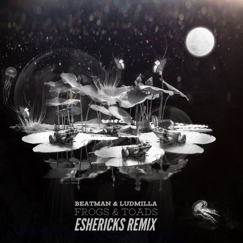 Frogs & Toads - Eshericks Remix