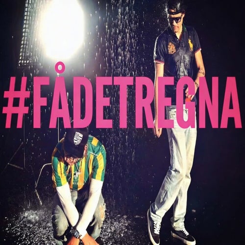 #FÅDETREGNA