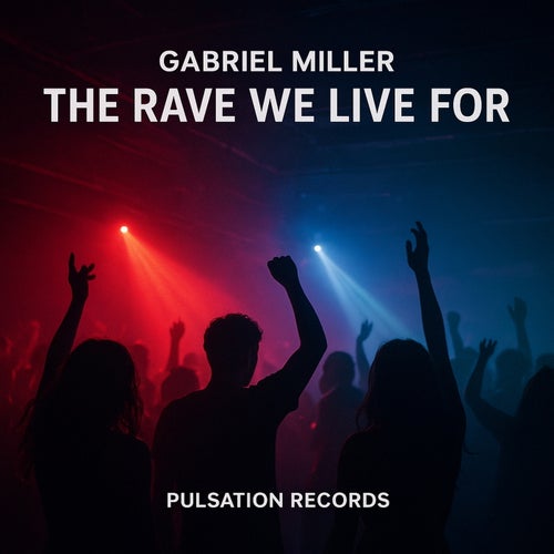 The Rave We Live For