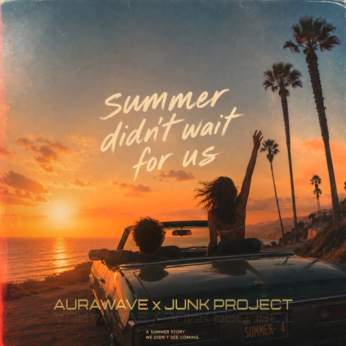 Summer Didn't Wait For Us