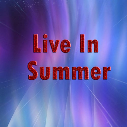 Live In Summer