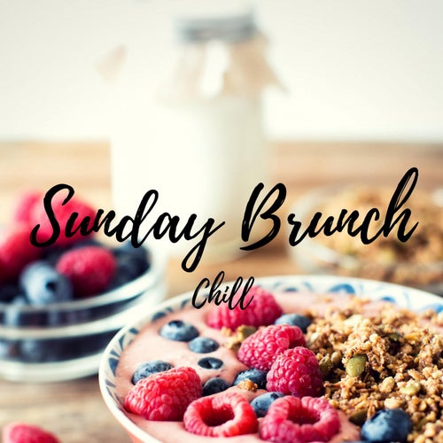 Sunday Brunch Chill (Finest Weekend Morning Relaxing Lounge, Smooth Jazz & Chill Out Music)