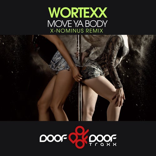 Move Ya Body (X-Nominus Remix)