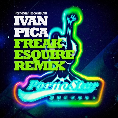 Ivan Pica - Freak (ESQUIRE Remix)