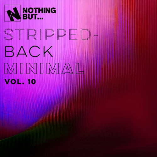 Nothing But... Stripped-Back Minimal, Vol. 10