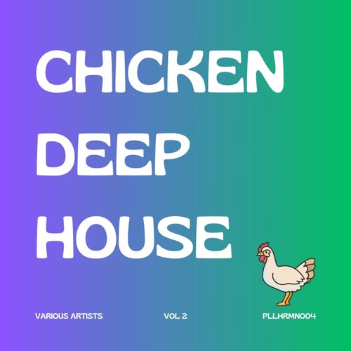 Chicken Deep House 2025, Vol. 2 (2025) - Deep House