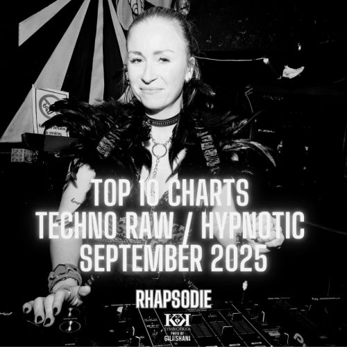 Rhapsodie – Top 10 Techno Raw-Hypnotic Sept Chart Rhapsodie – Top 10 Techno Raw-Hypnotic Sept Chart