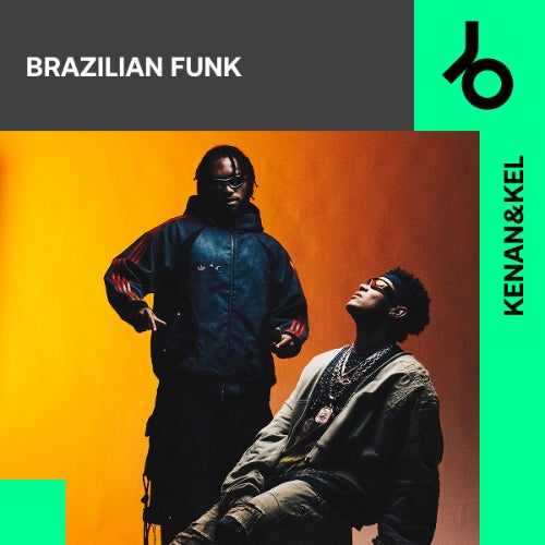 Kenan&Kel Curate Brazilian Funk