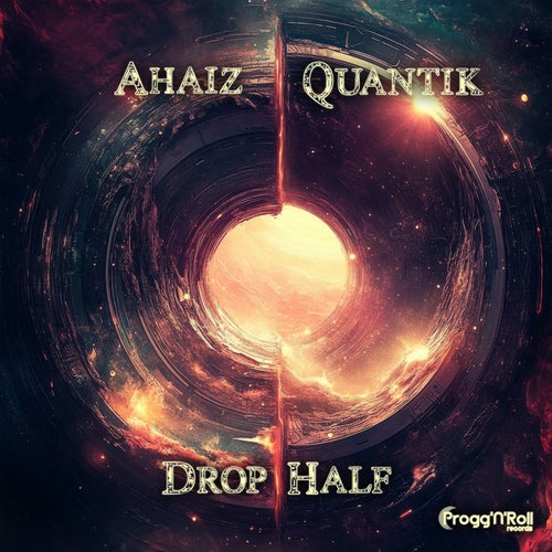  QuantiK & Ahaiz - Drop Half (2024) 