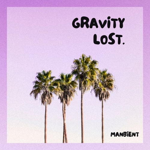 Gravity Lost
